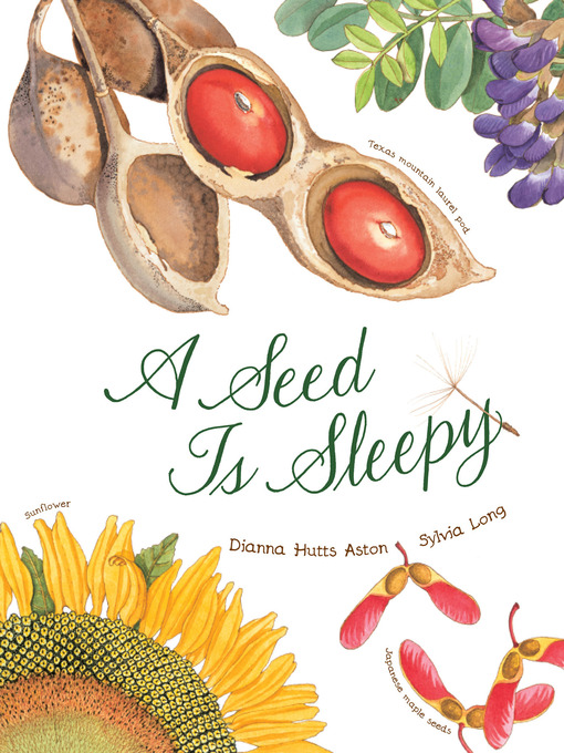 Title details for A Seed Is Sleepy by Dianna Hutts Aston - Available